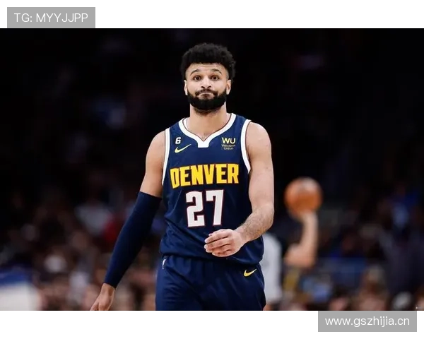 贾马尔·穆雷突破提升关键时刻得分效率超越过去赛季